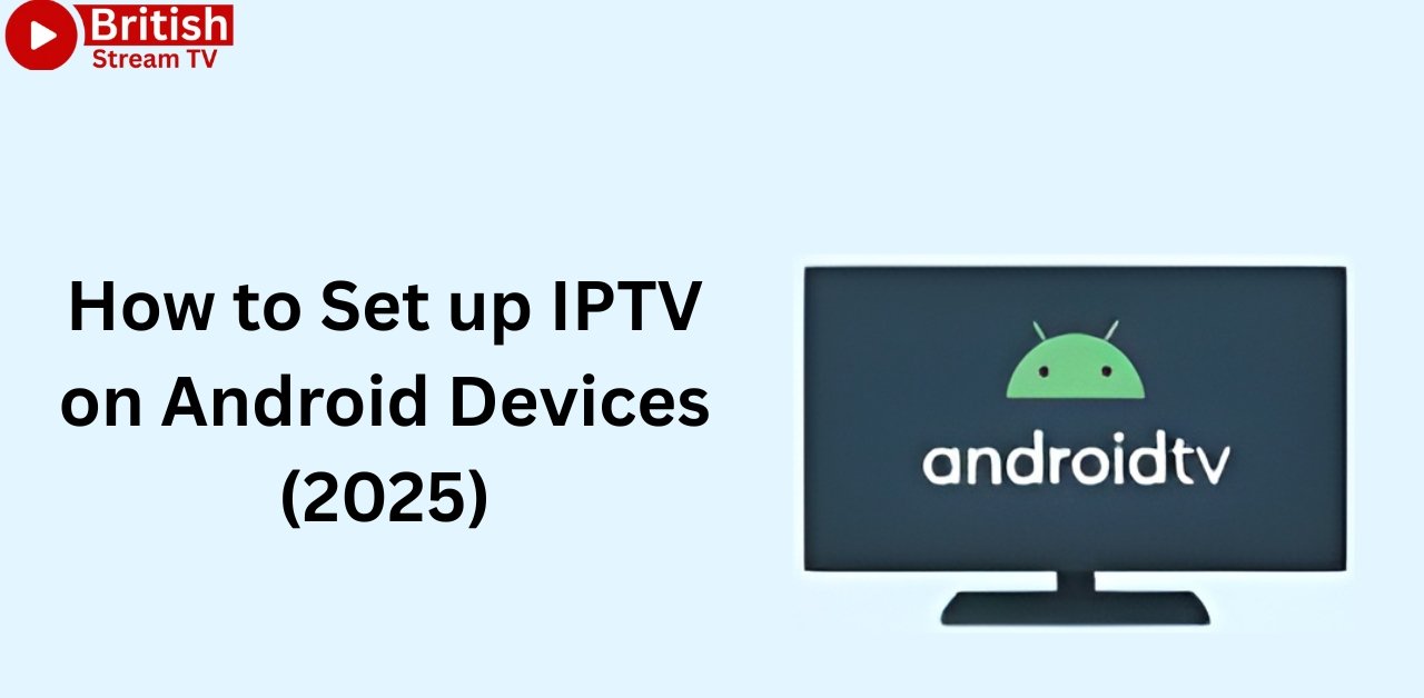 Setup IPTV on Android Devices