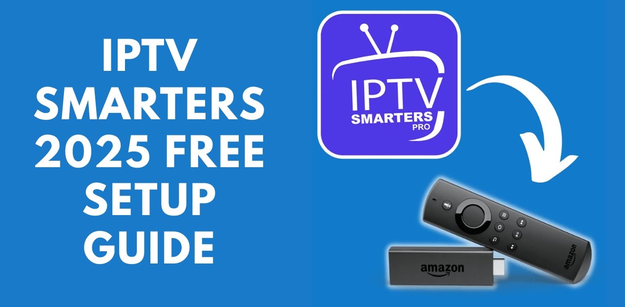 IPTV Smarters: 9 Legit Reasons It’s Still the Best IPTV App in 2025 (Free Setup Guide)